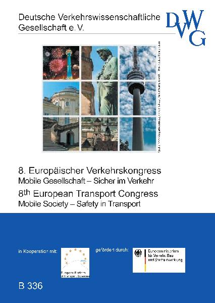 Mobile Gesellschaft – Sicher im Verkehr; Mobile Society – Safety in Transport