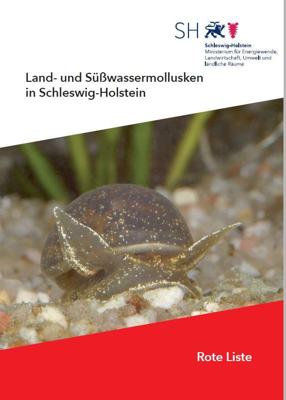 Rote Liste Die Land- und Süßwassermollusken Schleswig-Holsteins