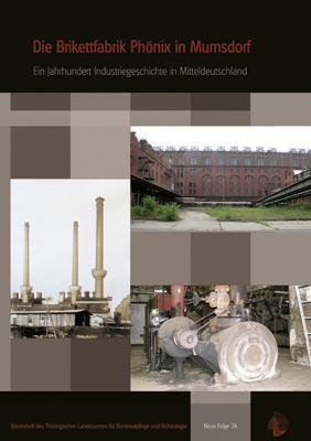Die Brikettfabrik Phönix in Mumsdorf