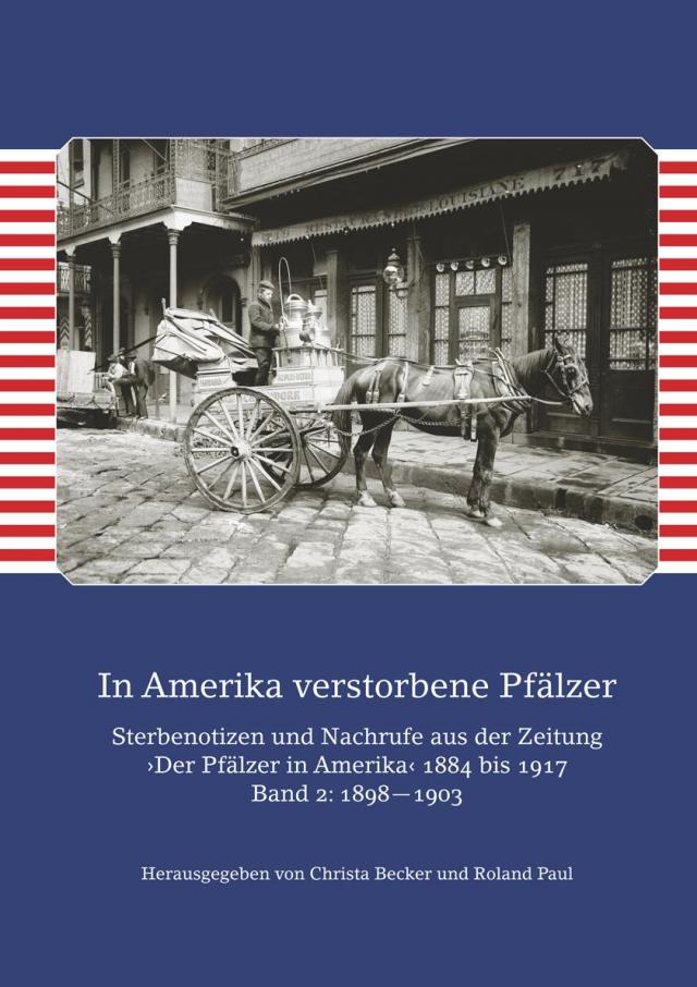 In Amerika verstorbene Pfälzer / In Amerika verstorbene Pfälzer. Band II: 1898—1903