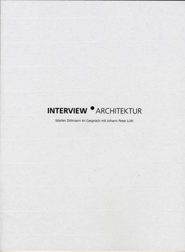 Interview Architektur, Marlen Dittmann im Gespräch mit Johann Peter Lüth