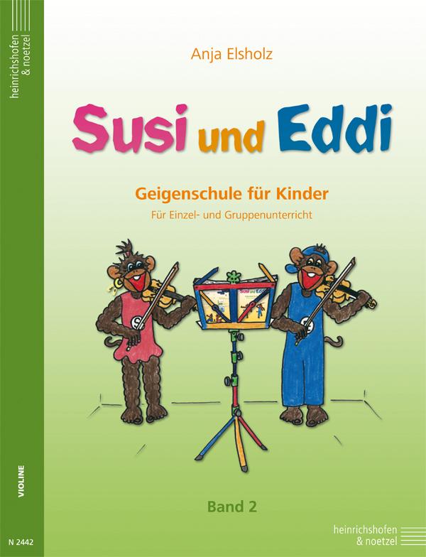 Susi und Eddi. Geigenschule für Kinder ab 5 Jahren. Für Einzel- und Gruppenunterricht / Susi und Eddi (Band 2)