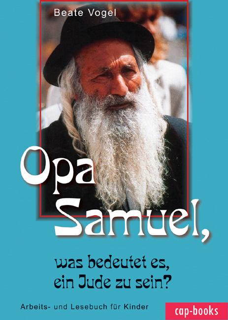 Opa Samuel, was bedeutet es, ein Jude zu sein?