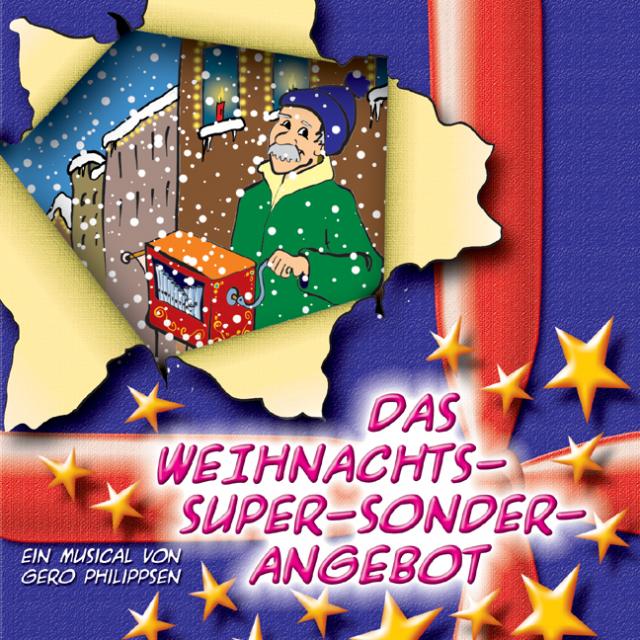 Das Weihnachts-Super-Sonder-Angebot. Ein Musical von Gero Philippsen