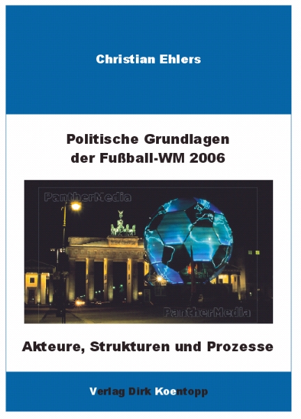 Politische Grundlagen der Weltmeisterschaft 2006