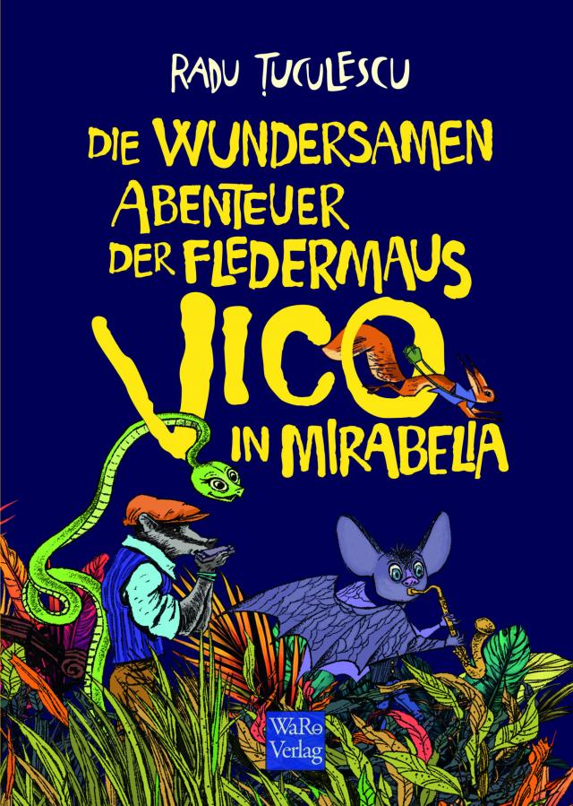 Die wundersamen Abenteuer der Fledermaus Vico in Mirabelia