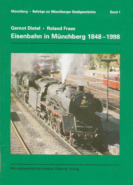 Eisenbahn in Münchberg 1848 - 1998