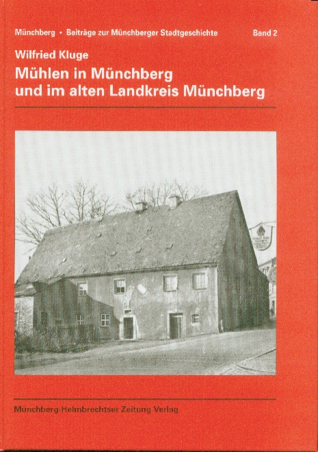 Mühlen in Münchberg und im alten Landkreis Münchberg