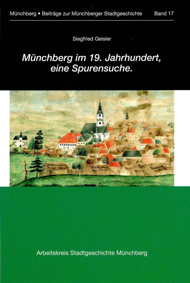 Münchberg im 19. Jahrhundert, eine Spurensuche.