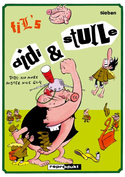 Didi & Stulle / Didi & Stulle 7 – Didi: No more Mr. Nice Guy