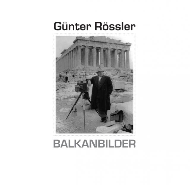 Günter Rössler. Balkanbilder