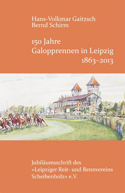 150 Jahre Galopprennen in Leipzig 1863-2013