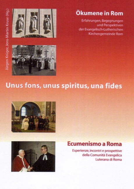 Unus fons, unus spiritus, una fides. Ökumene in Rom - Ecumenismo a Roma