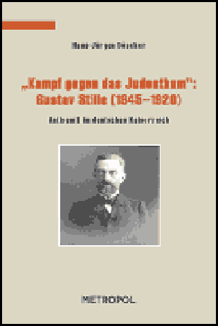 „Kampf gegen das Judenthum“: Gustav Stille (1845–1920)