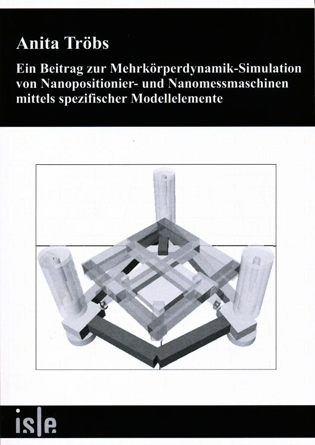 Ein Beitrag zur Mehrkörperdynamik-Simulation von Nanopositionier- und Nanomessmaschinen mittels spezifischer Modellelemente