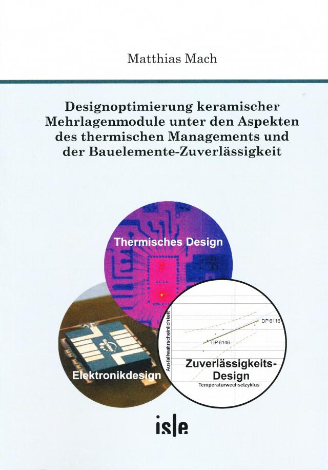 Designoptimierung keramischer Mehrlagenmodule unter den Aspekten des thermischen Managements und der Bauelemente-Zuverlässigkeit