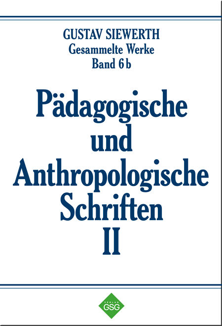 Pädagogische und Anthropologische Schriften II