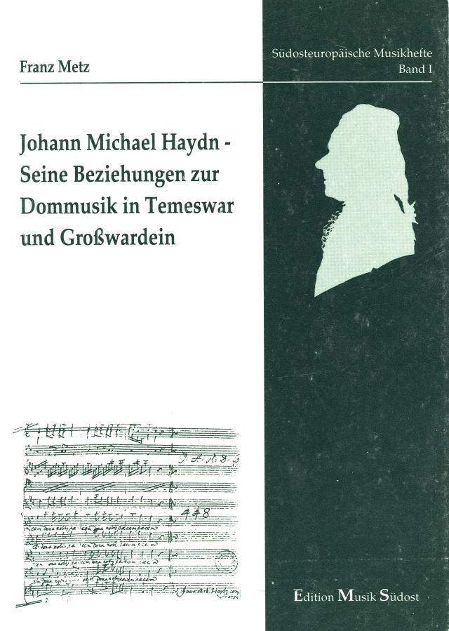 Johann Michael Haydn. Seine Beziehungen zur Dommusik in Temeswar und Grosswardein