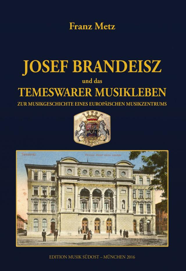 Josef Brandeisz und das Temeswarer Musikleben