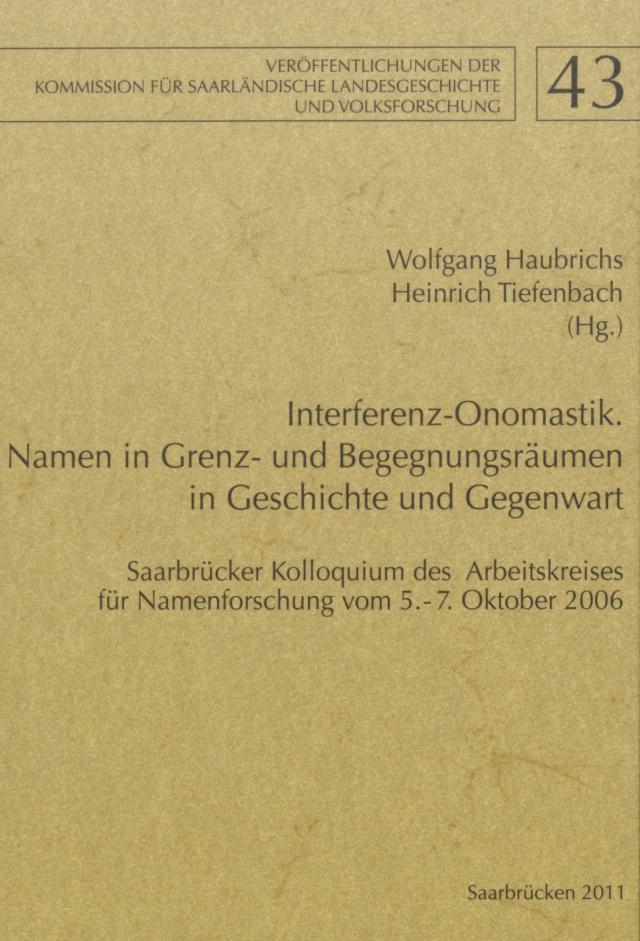 Interferenz-Onomastik. Namen in Grenz- und Begegnungsräumen in Geschichte und Gegenwart
