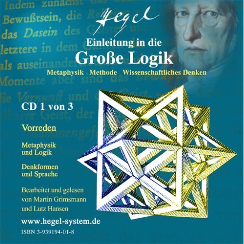 Einleitung in die Große Logik von G.W.F.Hegel (Hörbuch, 3 Audio-CDs)