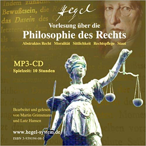 G.W.F. Hegel: Vorlesung über die Philosophie des Rechts vo 1819/20; Hörbuch, 10 Std, 1 MP3-CD