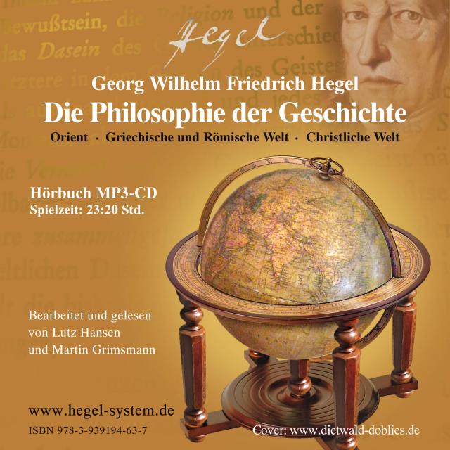 G.W.F. Hegel: Die Philosophie der Geschichte (Hörbuch; 23:20 Std; Hegels Vorlesungen ungekürzt; 1 MP3-CD)