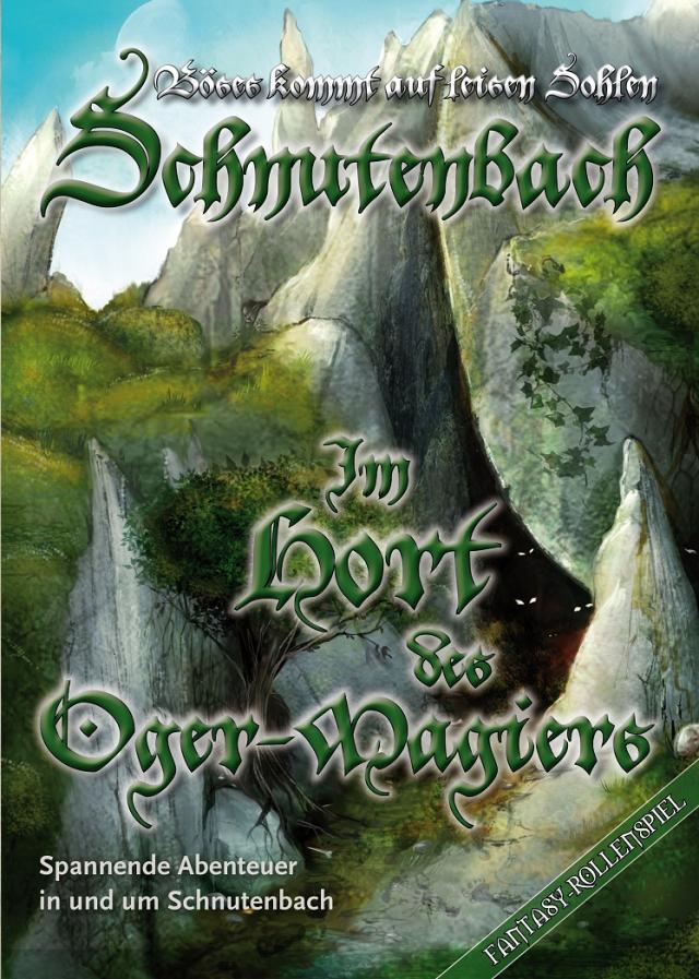 Schnutenbach - Der Hort des Oger-Magiers Schnutenbach - Der Hort des Oger-Magiers Schnutenbach - Der Hort des Oger-Magiers