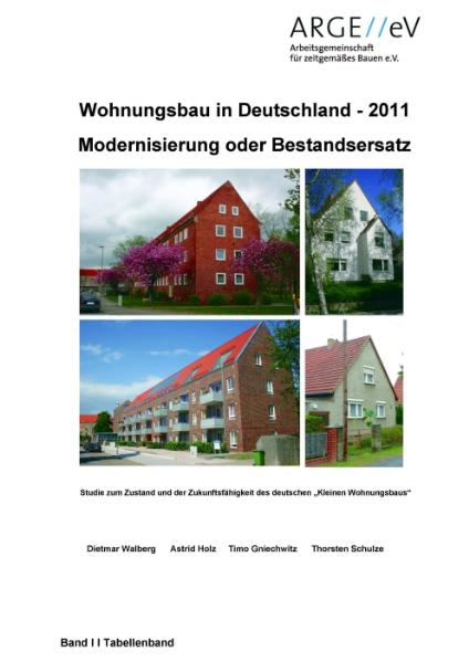 Wohnungsbau in Deutschland 2011 - Modernisierung oder Bestandsersatz