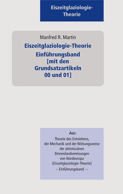Eiszeitglaziologie-Theorie · Einführungsband [mit den Grundsatzartikeln 00 und 01]