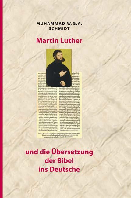 Martin Luther und die Übersetzung der Bibel ins Deutsche