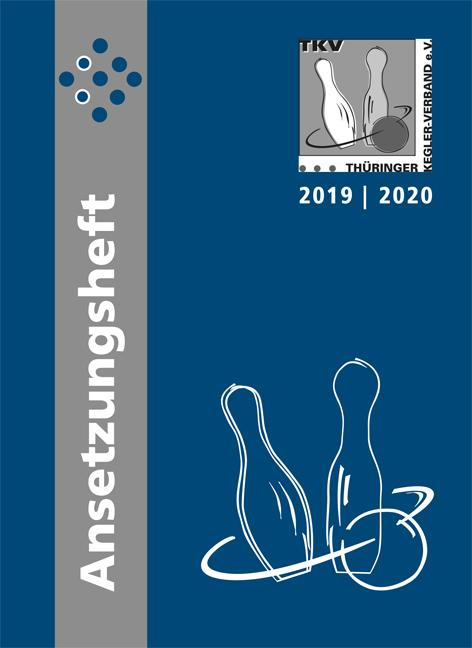 TKV-Ansetzungsheft 2019 / 2020. Kegelsport in Thüringen