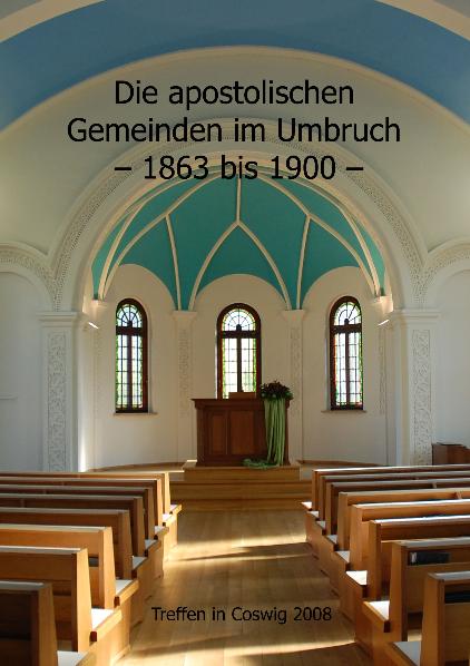 Die apostolischen Gemeinden im Umbruch - 1863 bis 1900