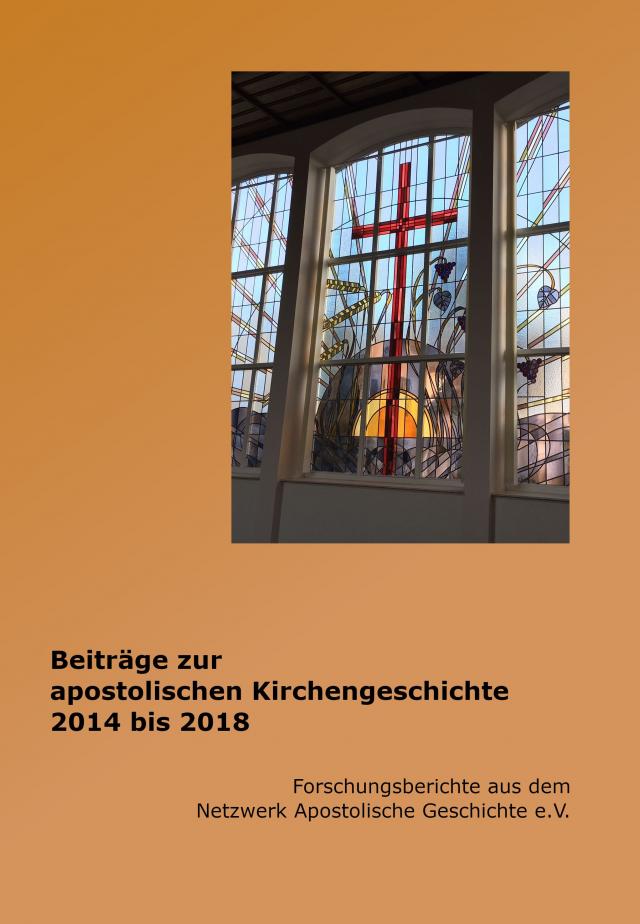 Beiträge zur apostolischen Kirchengeschichte 2014 bis 2018