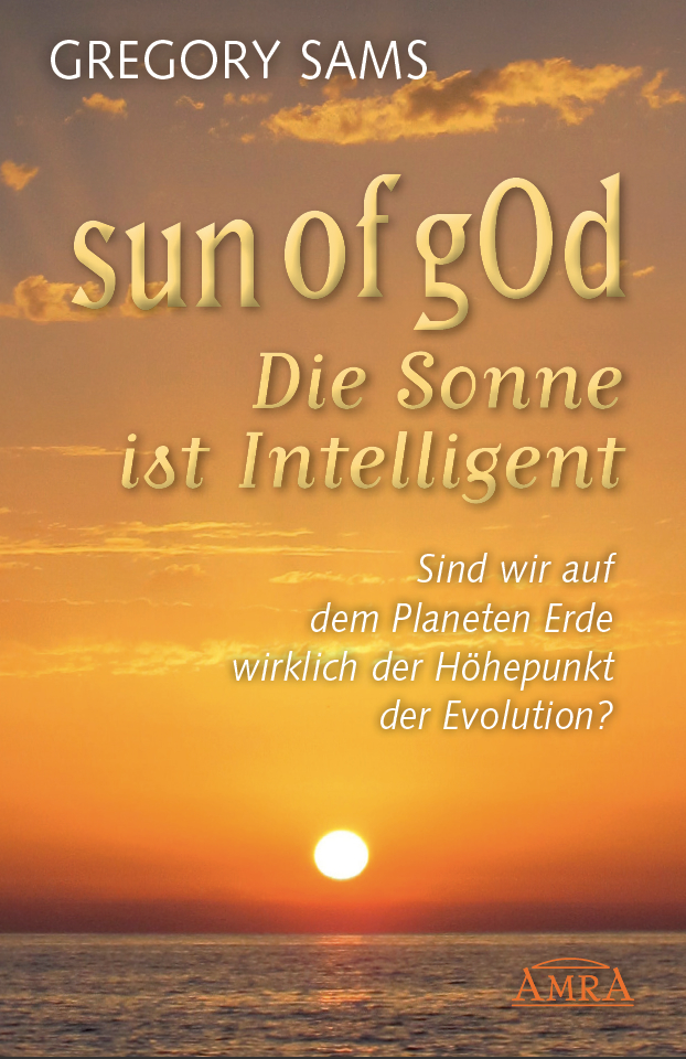 Sun of gOd - Die Sonne ist intelligent