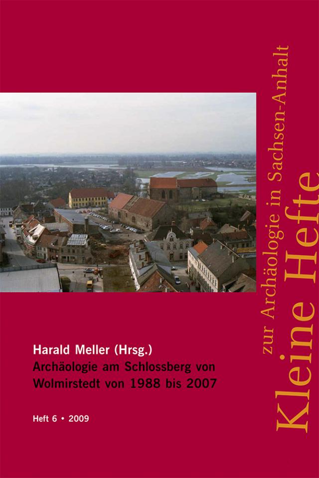 Archäologie am Schlossberg von Wolmirstedt von 1988 bis 2007