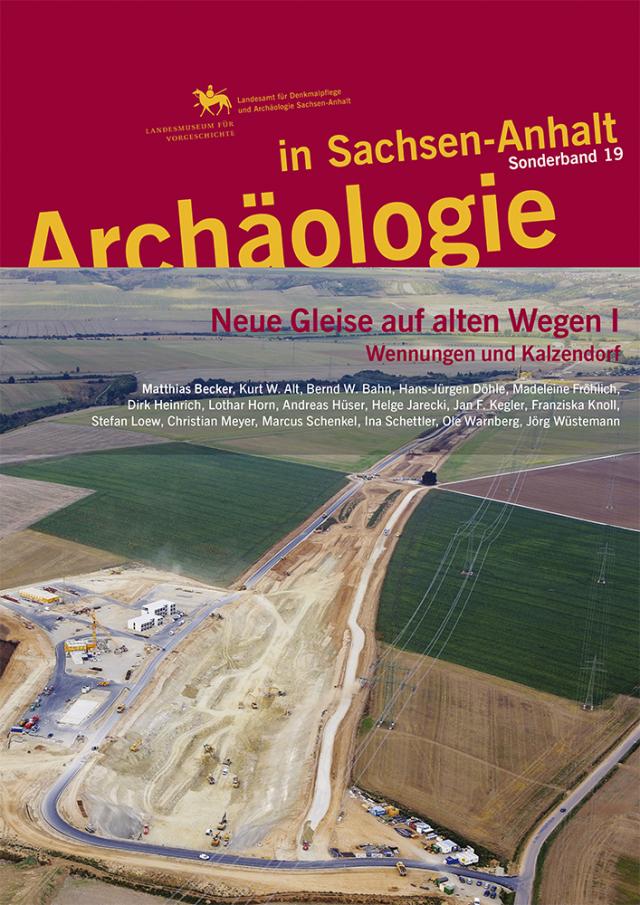 Archäologie in Sachsen-Anhalt / Neue Gleise auf alten Wegen I