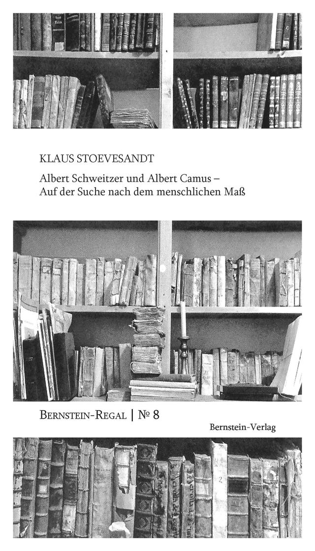 Albert Schweitzer und Albert Camus - Auf der Suche nach dem menschlichen Maß