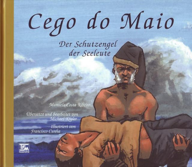 Cego do Maio - Der Schutzengel der Seeleute