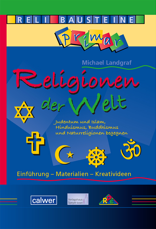 ReliBausteine primar 5: Religionen der Welt