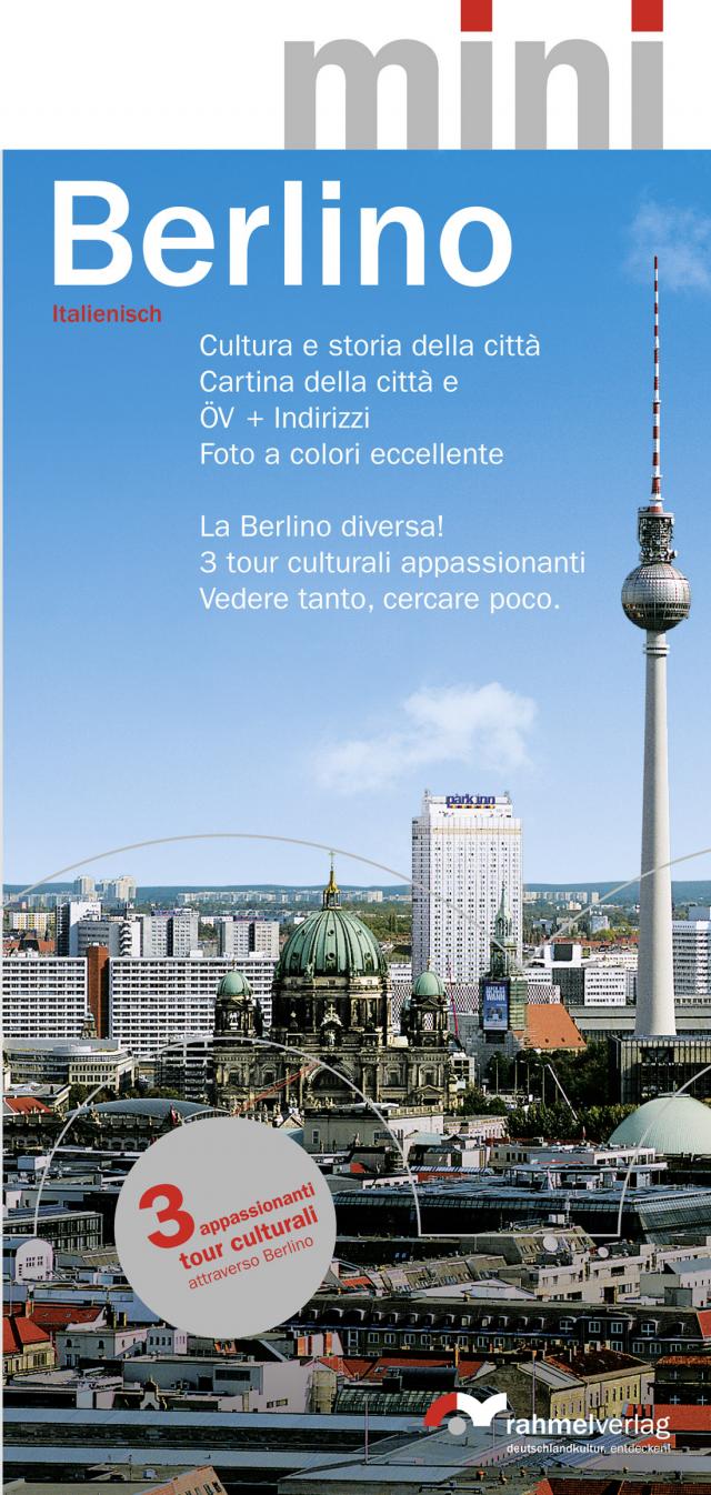 Berlino Mini (Italienische Ausgabe) Cultura e storia della città.