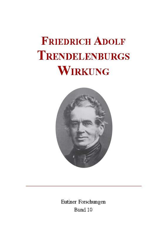 Friedrich Adolf Trendelenburgs Wirkung