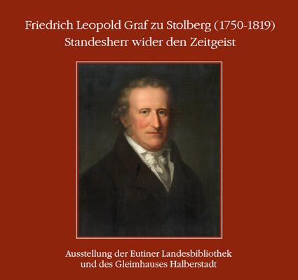 Friedrich Leopold Graf zu Stolberg (1750-1819) : Standesherr wider den Zeitgeist.