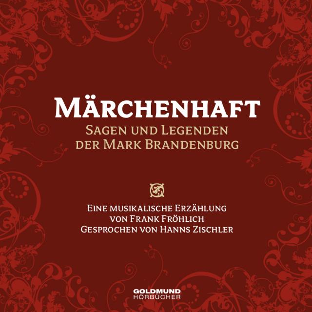 Märchenhaft - Sagen und Legenden der Mark Brandenburg