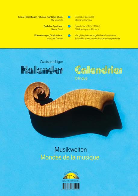 Musikwelten - Mondes de la musique, Zweisprachiger Kalender - Calendrier bilingue (A 4), Deutsch, Französisch, Mit Sprach-Lern-CD - avec CD didactique (ca. 70 Min.)