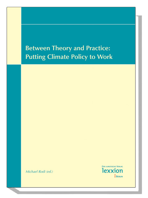 Between Theory and Practice : Putting Climate Policy to work