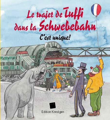 Le trajet de Tuffi dans la Schwebebahn (Französische Ausgabe)