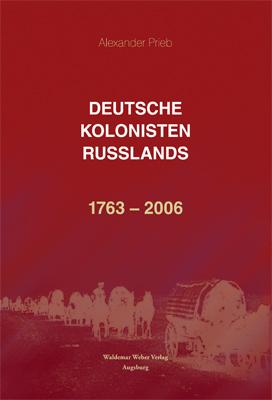 Deutsche Kolonisten Russlands 1763-2006