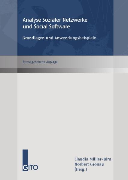 Analyse sozialer Netzwerke und Social Software - Grundlagen und Anwendungsbeispiele