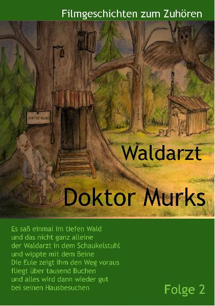 Waldarzt Doktor Murks